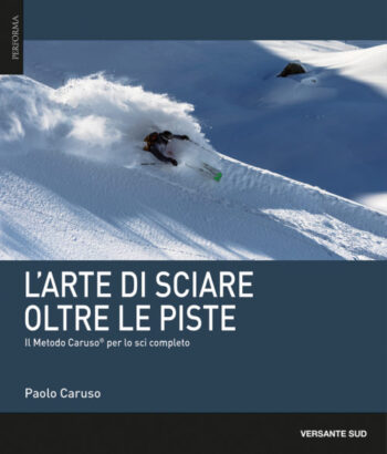 VERSANTE SUD - ARTE DI SCIARE OLTRE LE PISTE  P13