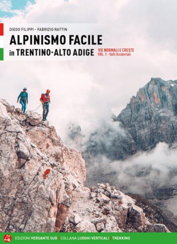 VERSANTE SUD - ALPINISMO FACILE IN TRENTINO-AADI  - LV154/1